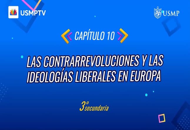 Capítulo N° 10 - Las contrarrevoluciones e ideologías liberales en Europa